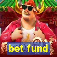 bet fund